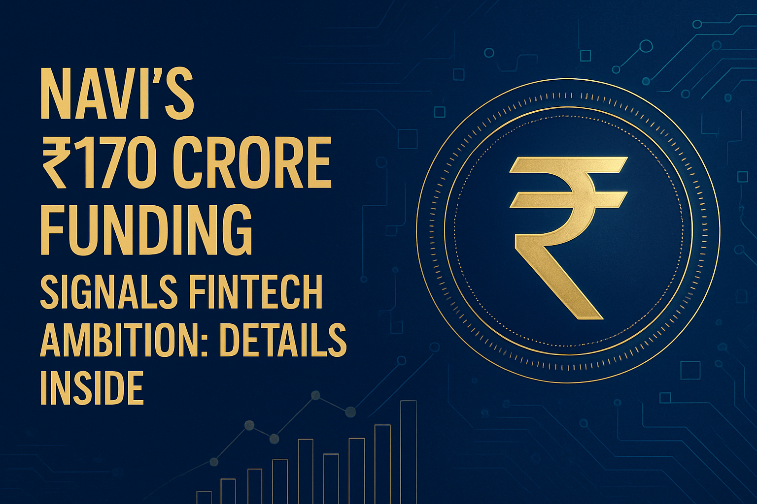 Navi’s ₹170 Crore Funding Signals Fintech Ambition: Details Inside